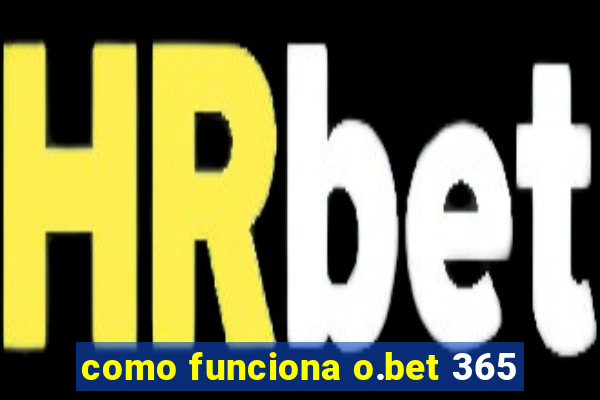 como funciona o.bet 365