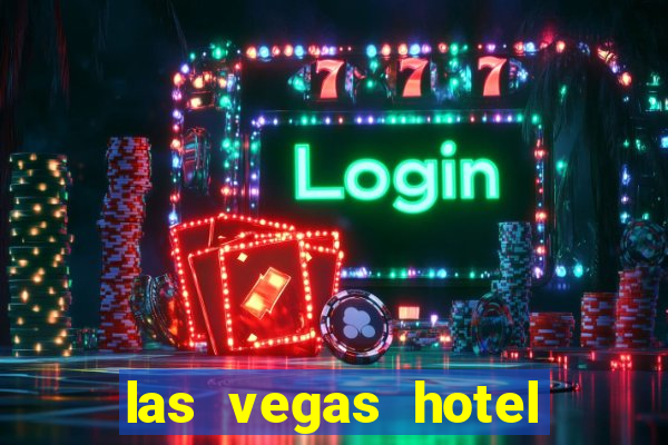 las vegas hotel and casinos