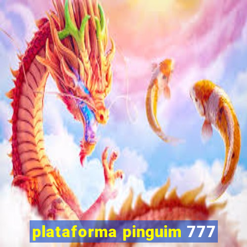 plataforma pinguim 777