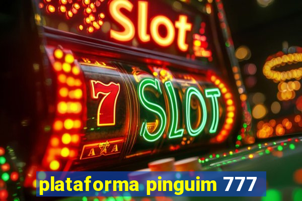 plataforma pinguim 777