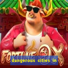 dangerous cities in the us