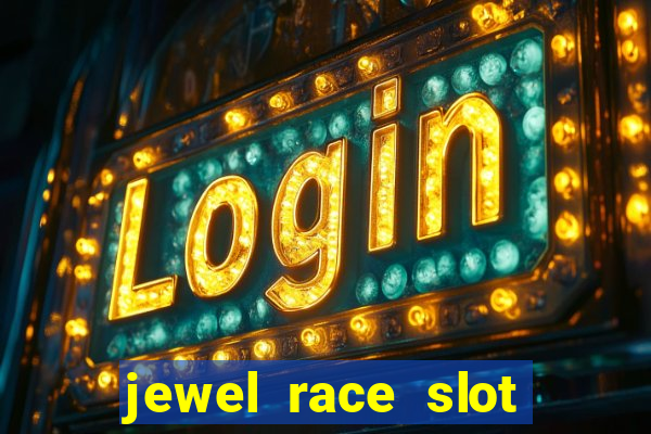 jewel race slot free play