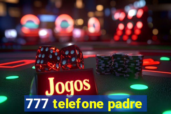 777 telefone padre