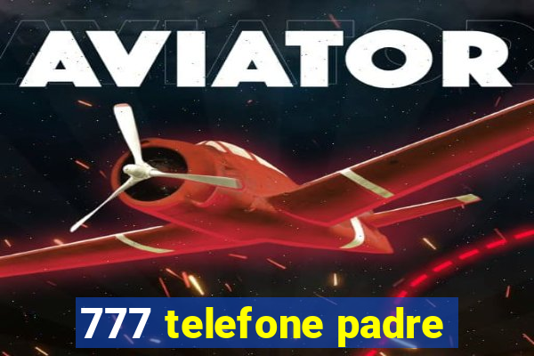 777 telefone padre