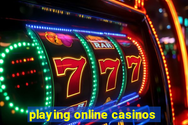 playing online casinos