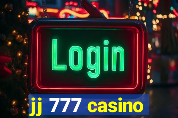 jj 777 casino