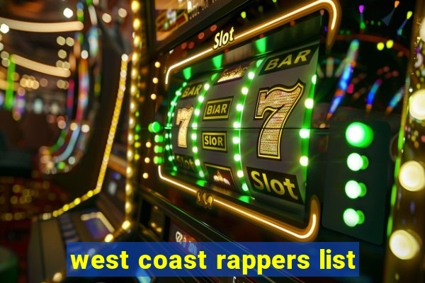 west coast rappers list