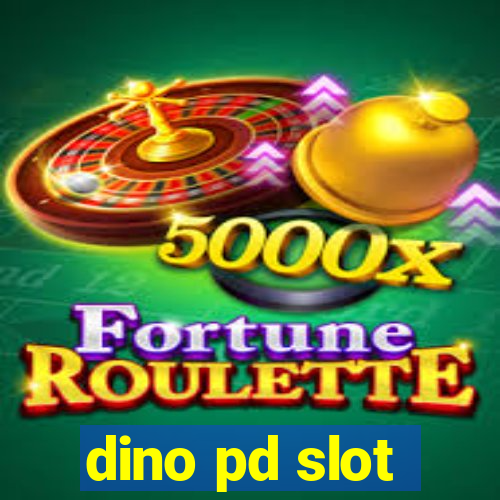 dino pd slot