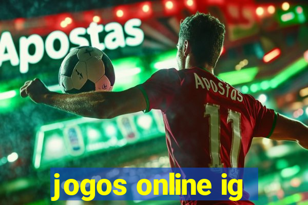 jogos online ig