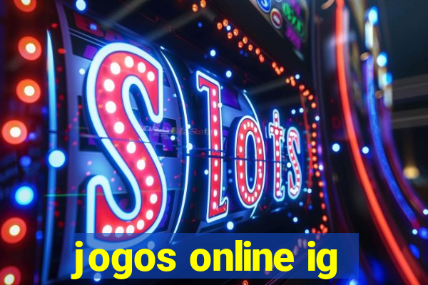 jogos online ig