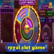 royal slot game