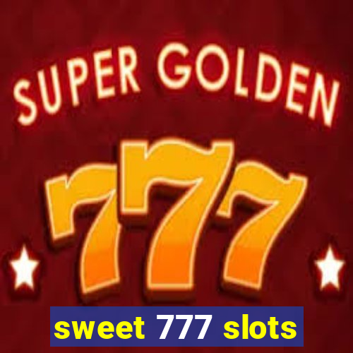 sweet 777 slots