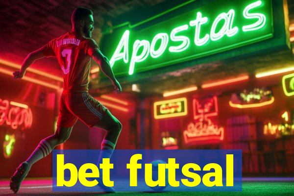 bet futsal