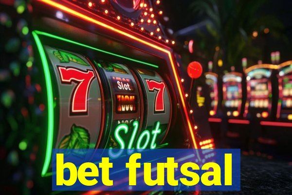 bet futsal