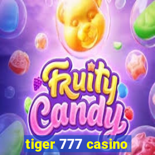 tiger 777 casino