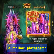 a melhor plataforma de jogo para ganhar dinheiro