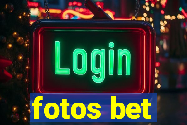 fotos bet