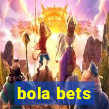 bola bets