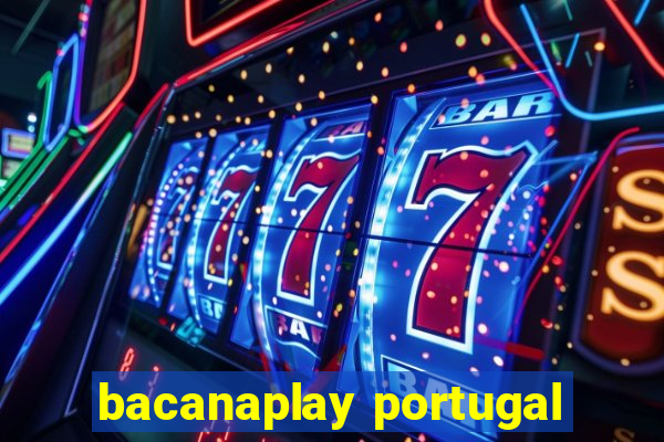 bacanaplay portugal