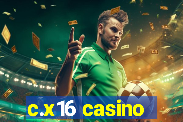 c.x16 casino