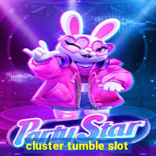 cluster tumble slot