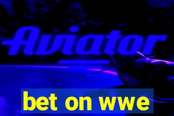 bet on wwe