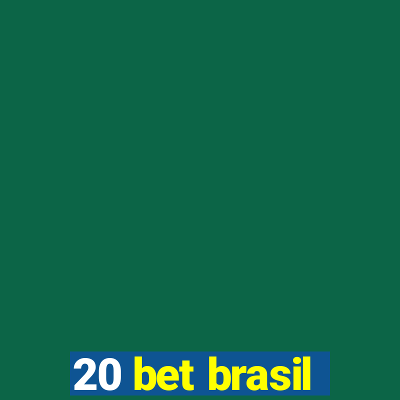 20 bet brasil