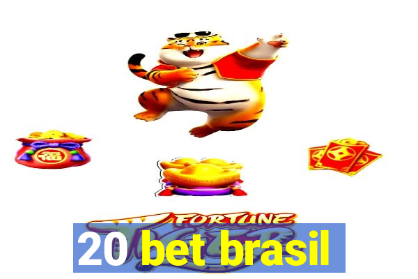 20 bet brasil