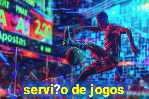 servi?o de jogos