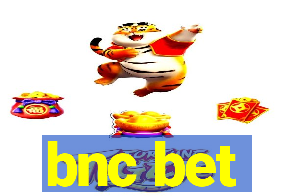 bnc bet