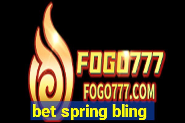 bet spring bling