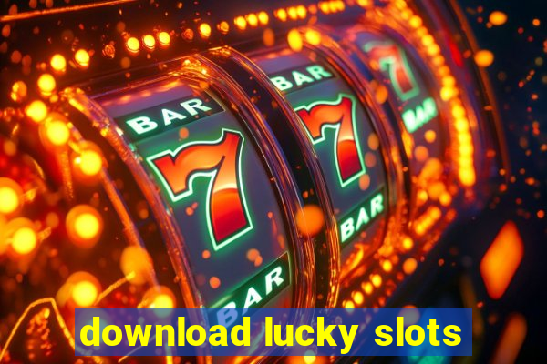 download lucky slots