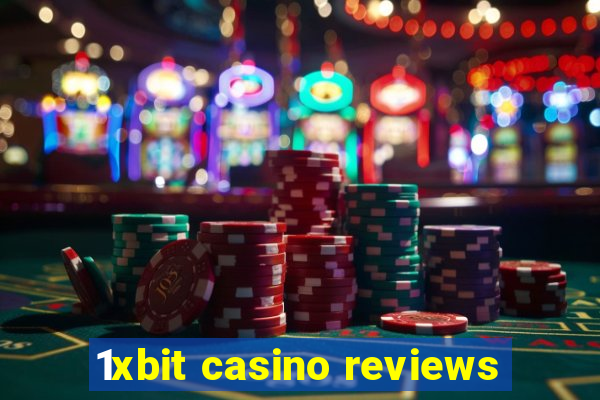 1xbit casino reviews