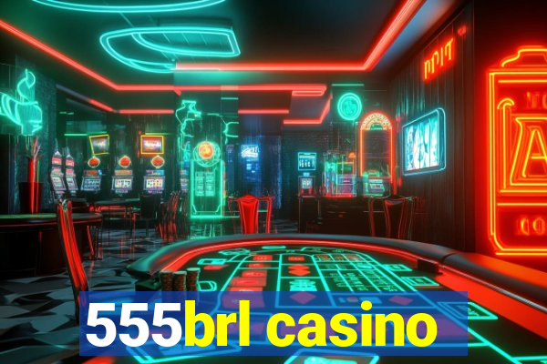 555brl casino