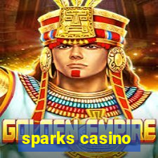 sparks casino