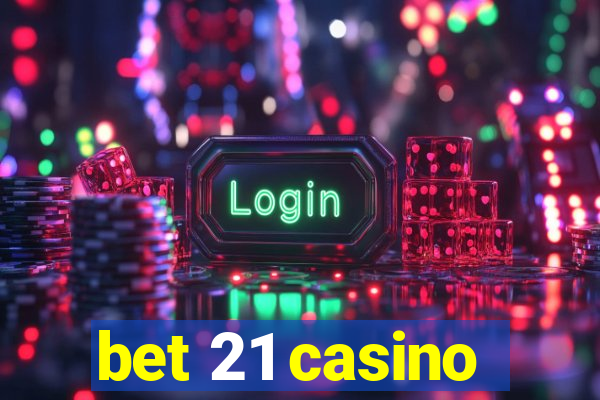 bet 21 casino