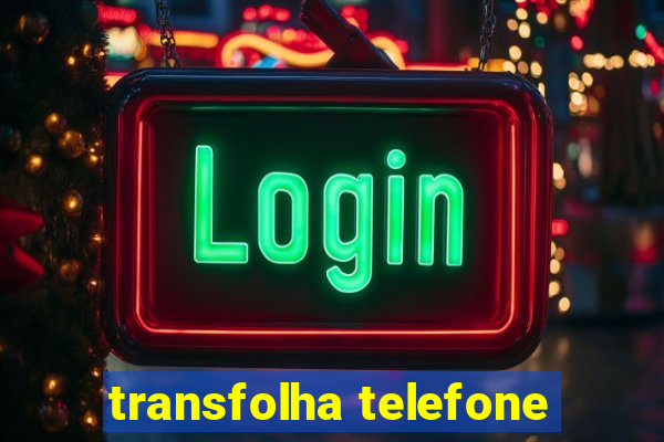 transfolha telefone