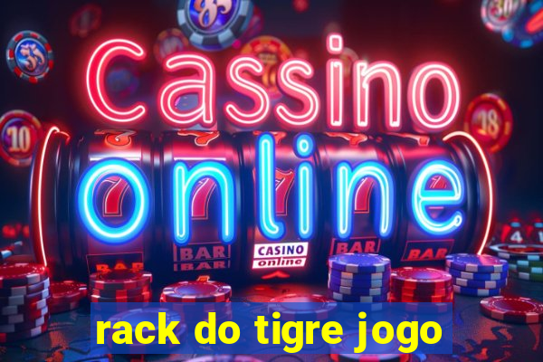 rack do tigre jogo