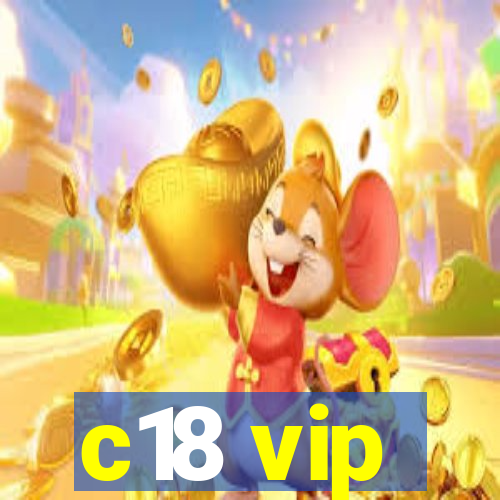 c18 vip