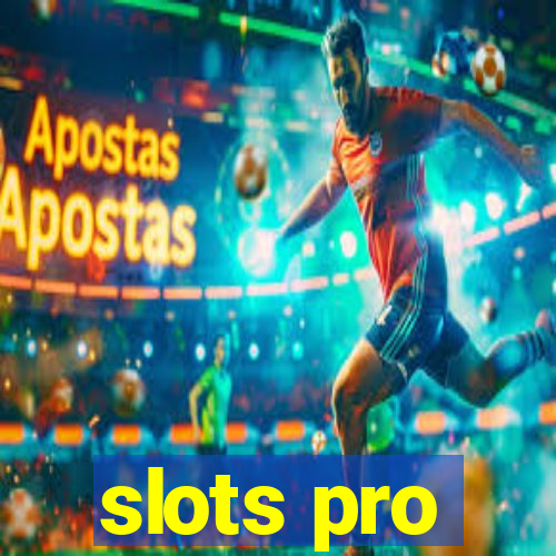 slots pro