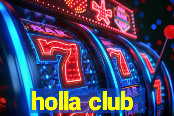 holla club