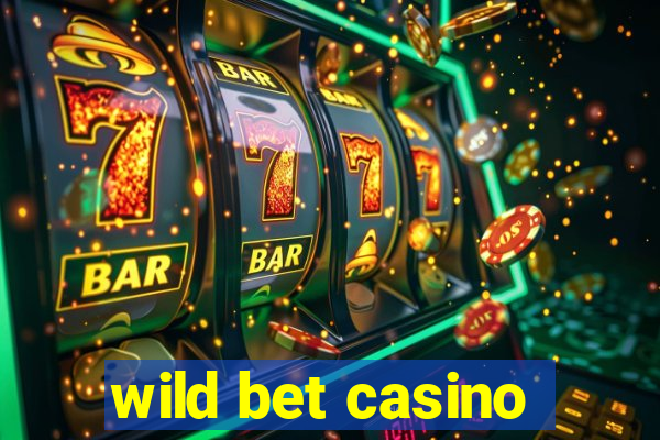 wild bet casino