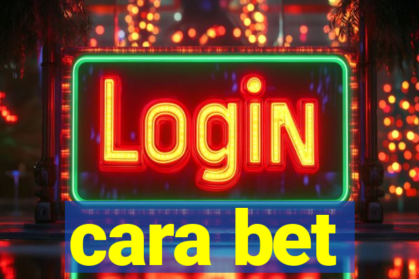 cara bet