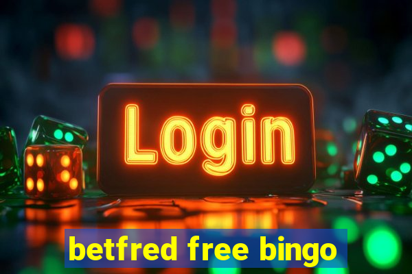 betfred free bingo