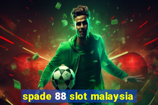 spade 88 slot malaysia