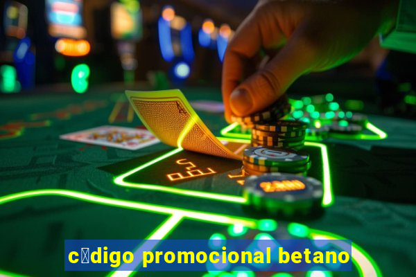 c贸digo promocional betano