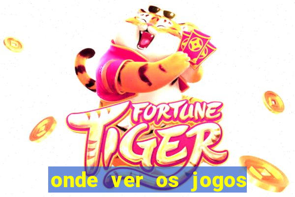 onde ver os jogos da champions hoje