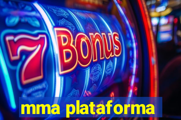 mma plataforma