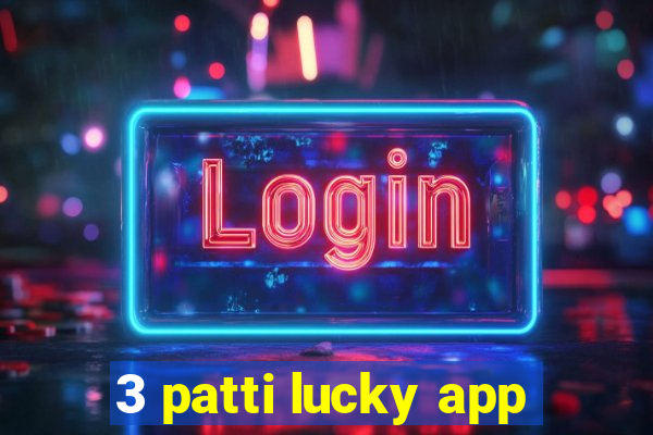 3 patti lucky app