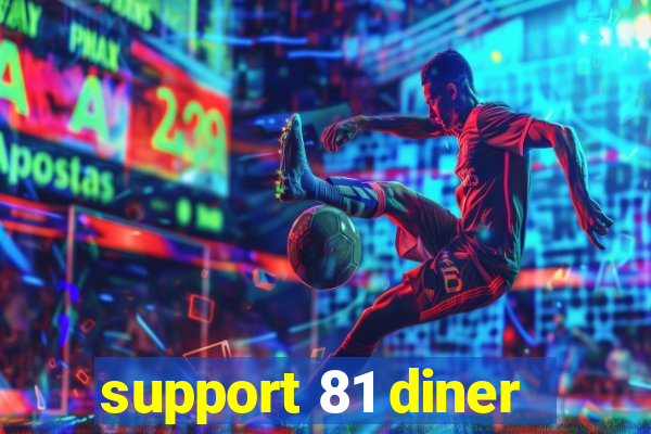 support 81 diner